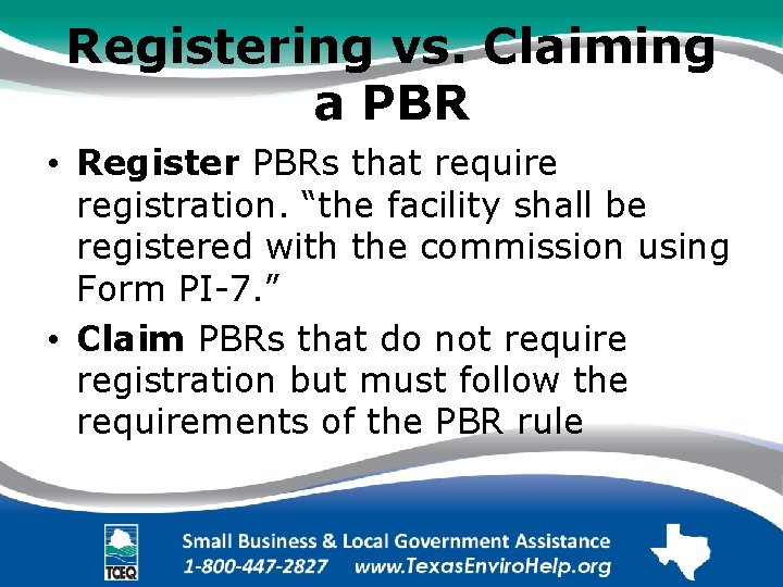 Registering vs. Claiming a PBR • Register PBRs that require registration. “the facility shall