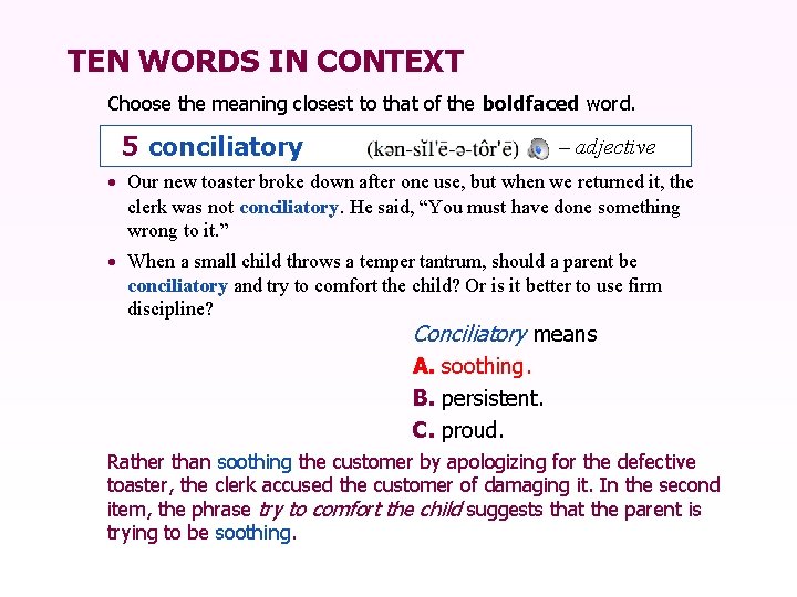 TEN WORDS IN CONTEXT Choose the meaning closest to that of the boldfaced word.