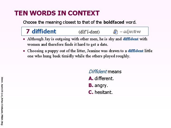 TEN WORDS IN CONTEXT Choose the meaning closest to that of the boldfaced word.