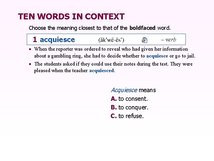 TEN WORDS IN CONTEXT Choose the meaning closest to that of the boldfaced word.