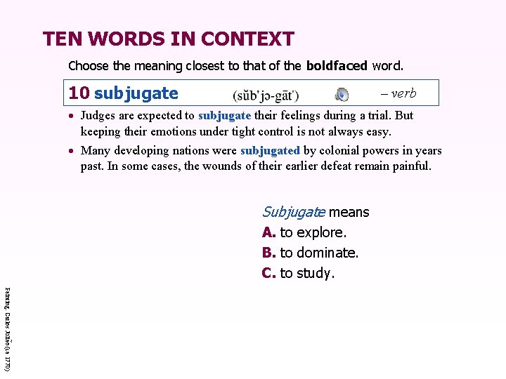 TEN WORDS IN CONTEXT Choose the meaning closest to that of the boldfaced word.