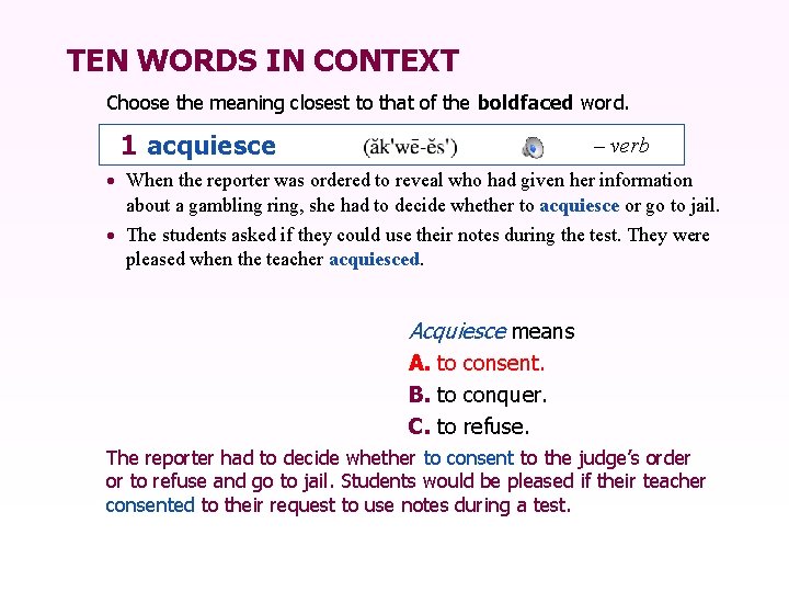 TEN WORDS IN CONTEXT Choose the meaning closest to that of the boldfaced word.