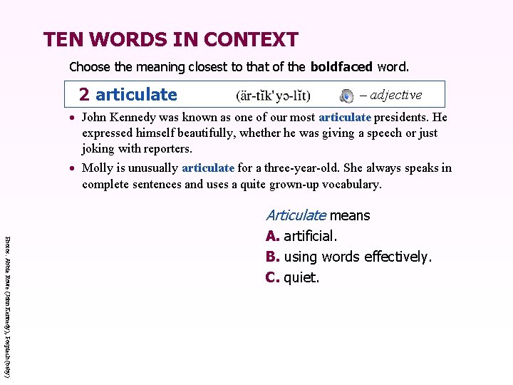 TEN WORDS IN CONTEXT Choose the meaning closest to that of the boldfaced word.