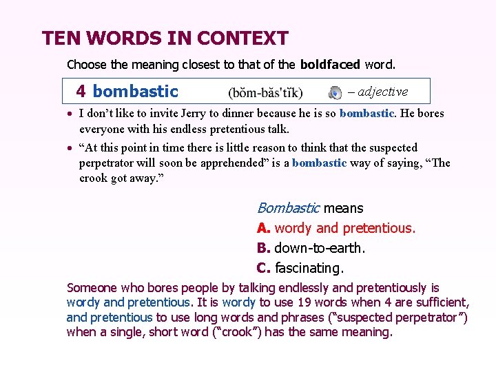 TEN WORDS IN CONTEXT Choose the meaning closest to that of the boldfaced word.