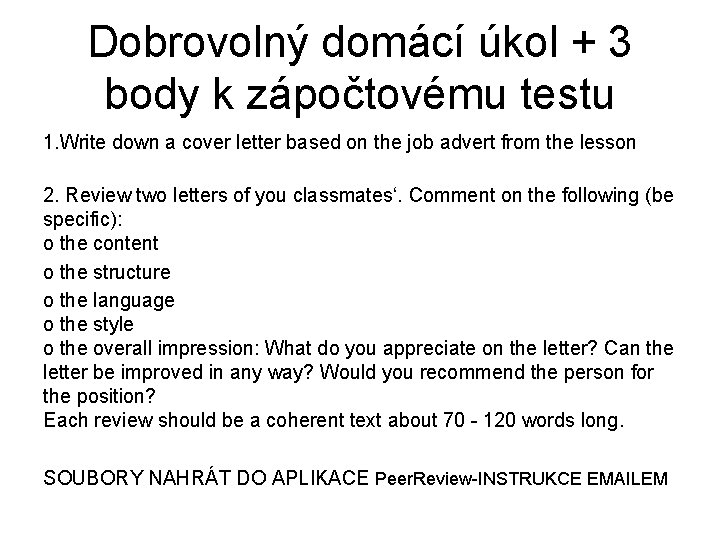 Dobrovolný domácí úkol + 3 body k zápočtovému testu 1. Write down a cover