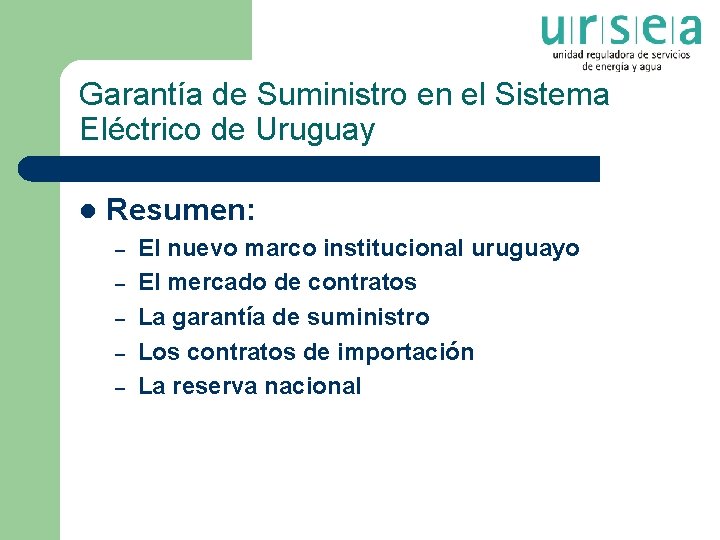 Garantía de Suministro en el Sistema Eléctrico de Uruguay l Resumen: – – –
