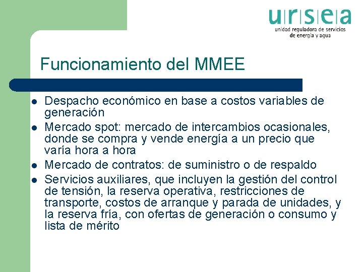 Funcionamiento del MMEE l l Despacho económico en base a costos variables de generación