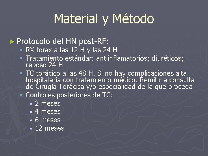 Material y Método ► Protocolo del HN post-RF: § RX tórax a las 12