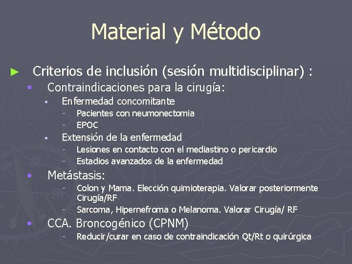 Material y Método ► Criterios de inclusión (sesión multidisciplinar) : § Contraindicaciones para la
