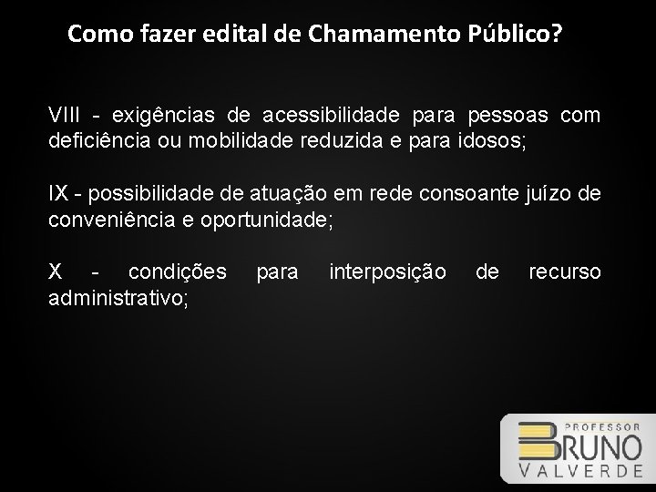 Como fazer edital de Chamamento Público? VIII - exigências de acessibilidade para pessoas com