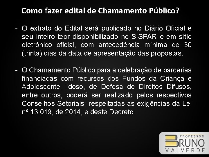 Como fazer edital de Chamamento Público? - O extrato do Edital será publicado no