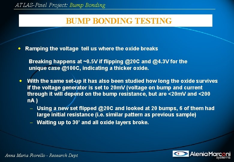 ATLAS-Pixel Project: Bump Bonding BUMP BONDING TESTING · Ramping the voltage tell us where