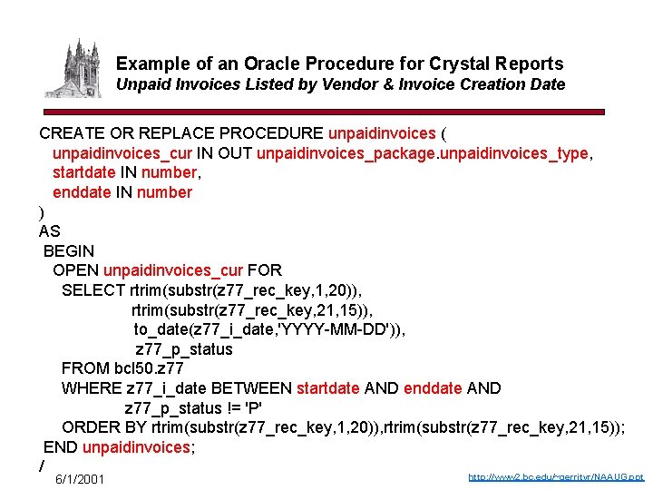 Example of an Oracle Procedure for Crystal Reports Unpaid Invoices Listed by Vendor &