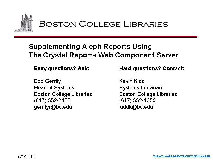 Supplementing Aleph Reports Using The Crystal Reports Web Component Server Easy questions? Ask: Hard