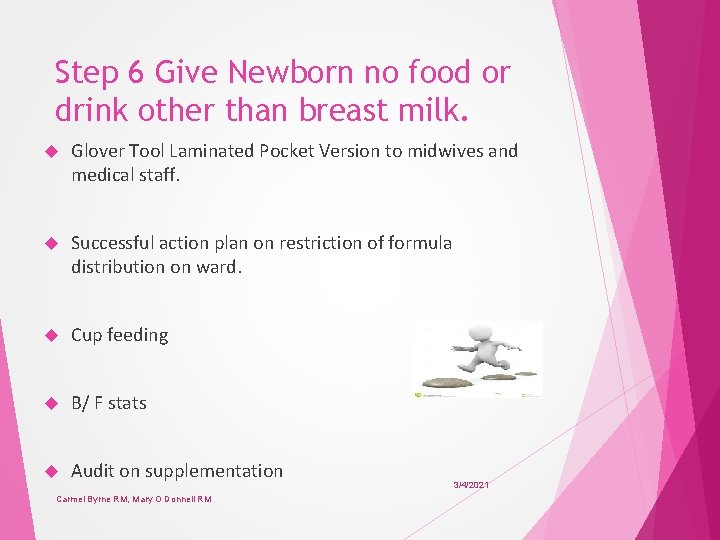 Step 6 Give Newborn no food or drink other than breast milk. Glover Tool
