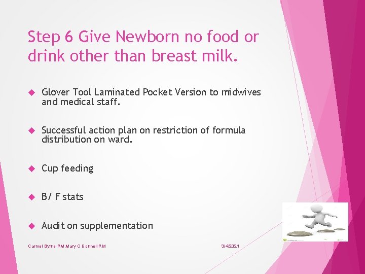 Step 6 Give Newborn no food or drink other than breast milk. Glover Tool