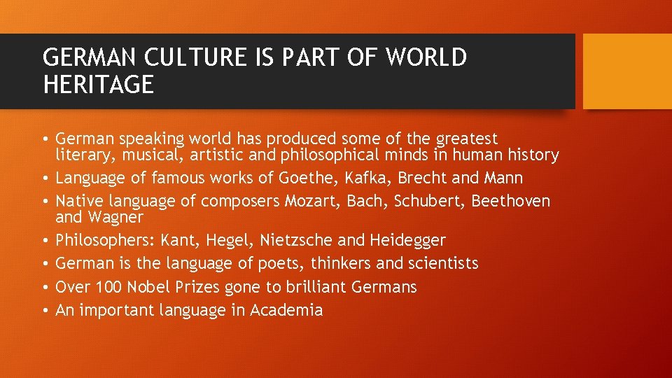 GERMAN CULTURE IS PART OF WORLD HERITAGE • German speaking world has produced some