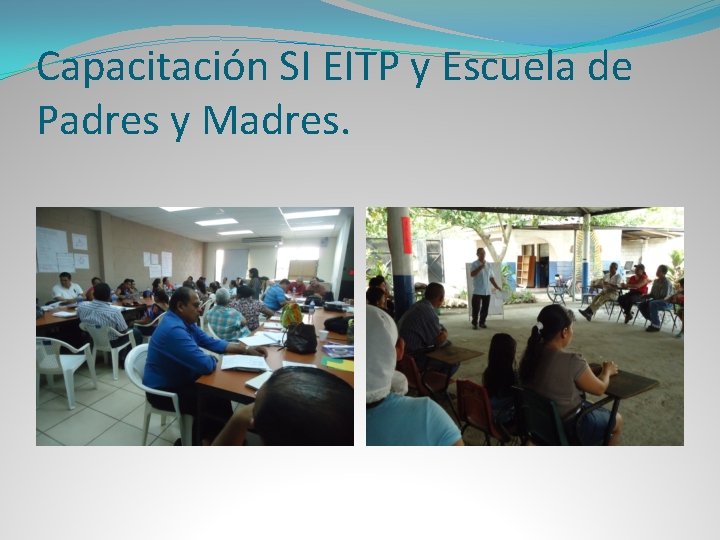 Capacitación SI EITP y Escuela de Padres y Madres. 