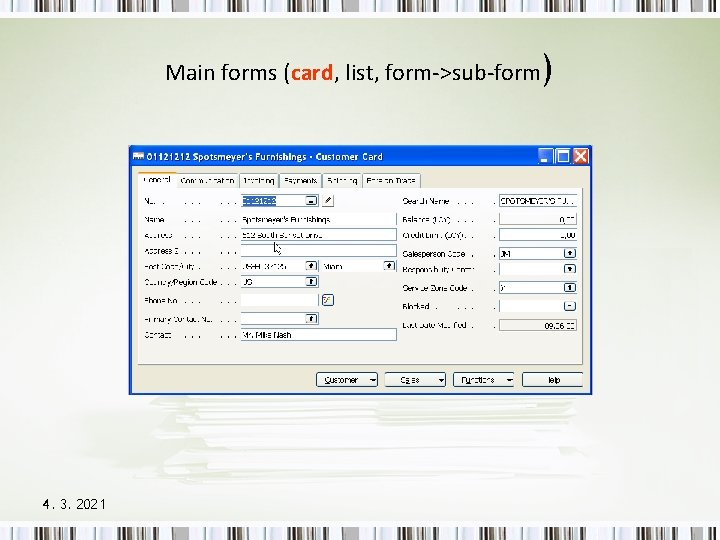 Main forms (card, list, form->sub-form) 4. 3. 2021 