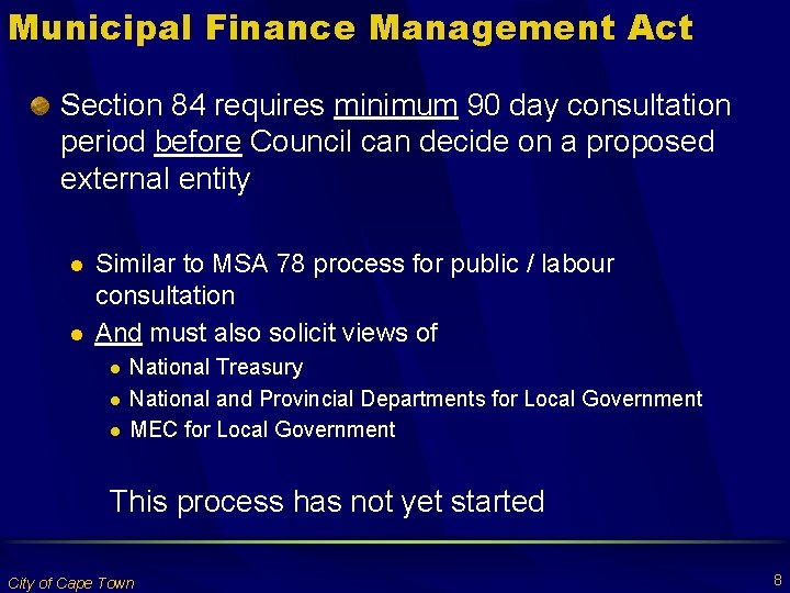 Municipal Finance Management Act Section 84 requires minimum 90 day consultation period before Council