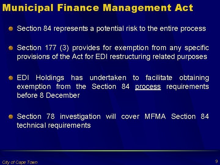 Municipal Finance Management Act Section 84 represents a potential risk to the entire process