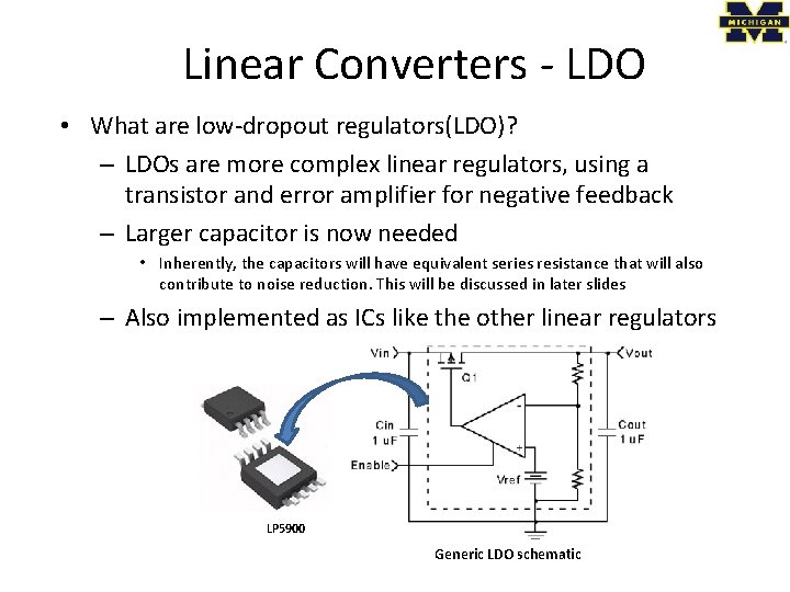 Linear Converters - LDO • What are low-dropout regulators(LDO)? – LDOs are more complex