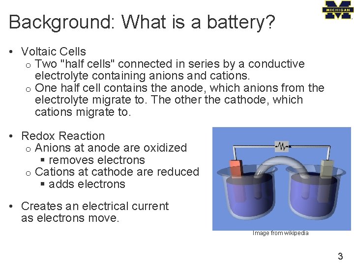 Background: What is a battery? • Voltaic Cells o Two "half cells" connected in