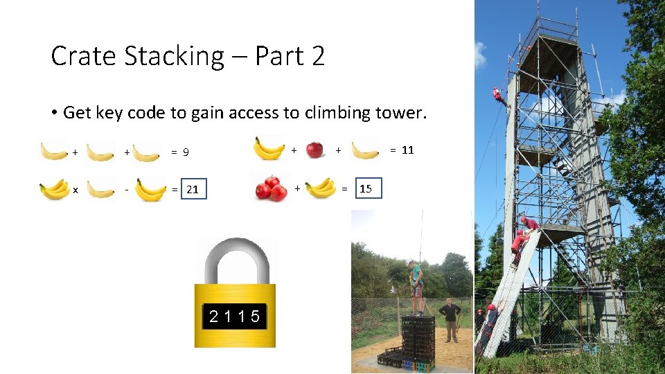 Crate Stacking – Part 2 • Get key code to gain access to climbing