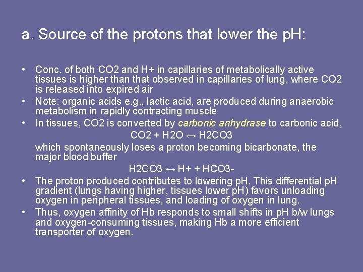 a. Source of the protons that lower the p. H: • Conc. of both