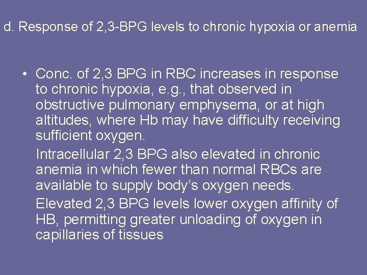 d. Response of 2, 3 -BPG levels to chronic hypoxia or anemia • Conc.