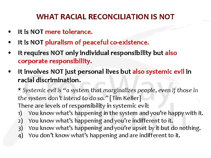 WHAT RACIAL RECONCILIATION IS NOT • It is NOT mere tolerance. • It is