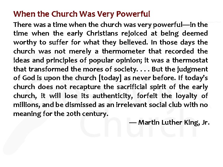 When the Church Was Very Powerful There was a time when the church was