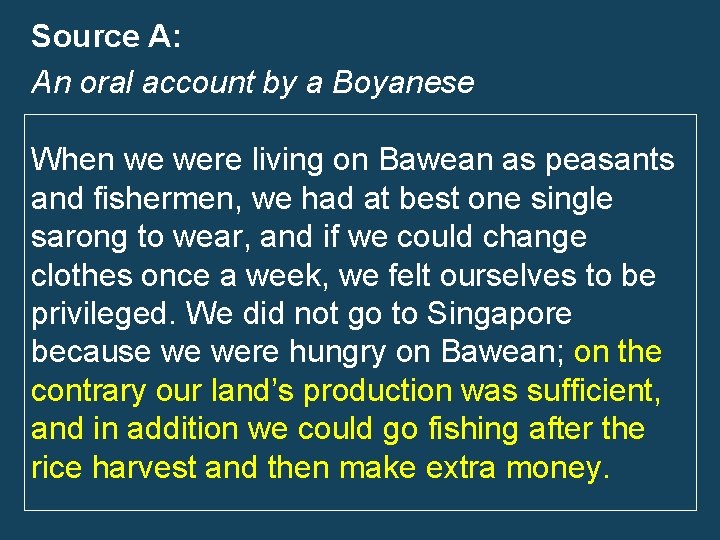 Source A: An oral account by a Boyanese When we were living on Bawean