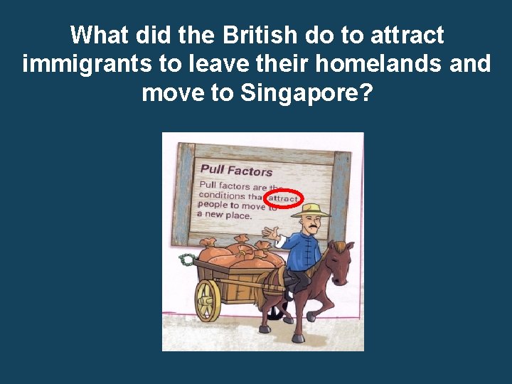 What did the British do to attract immigrants to leave their homelands and move