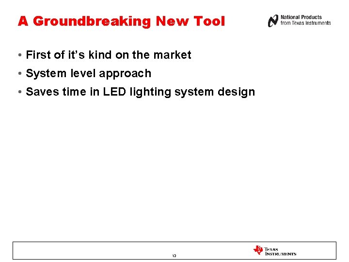 A Groundbreaking New Tool • First of it’s kind on the market • System