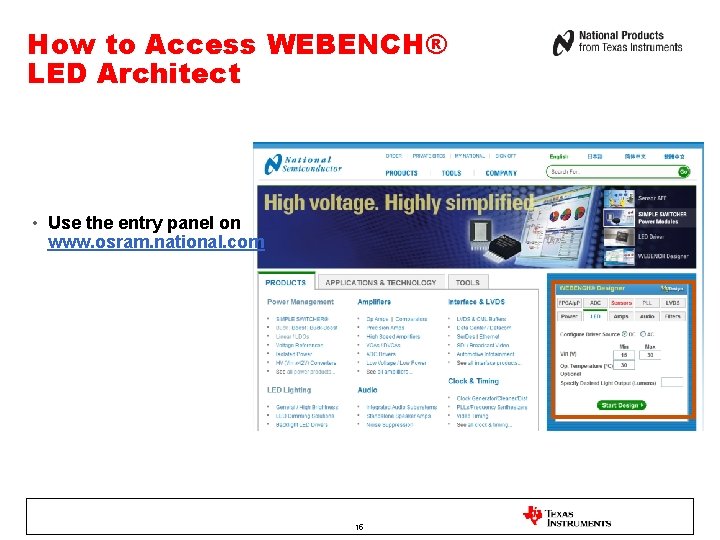 How to Access WEBENCH® LED Architect • Use the entry panel on www. osram.