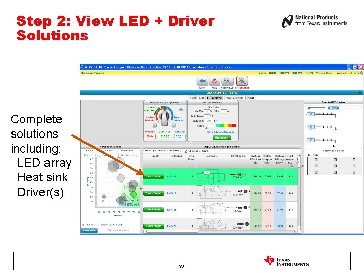 Step 2: View LED + Driver Solutions Complete solutions including: LED array Heat sink