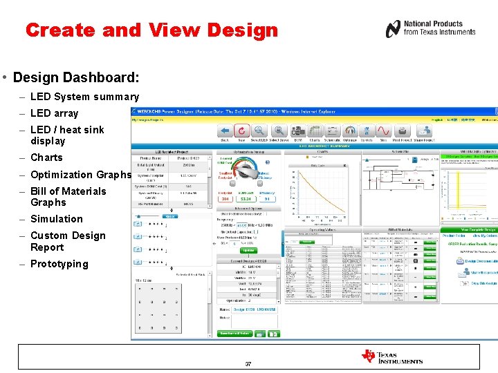 Create and View Design • Design Dashboard: – LED System summary – LED array