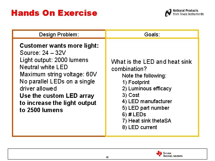 Hands On Exercise Design Problem: Goals: Customer wants more light: Source: 24 – 32