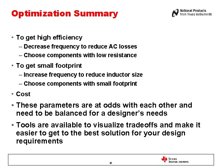 Optimization Summary • To get high efficiency – Decrease frequency to reduce AC losses
