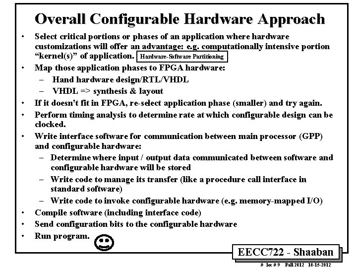 Overall Configurable Hardware Approach • • Select critical portions or phases of an application