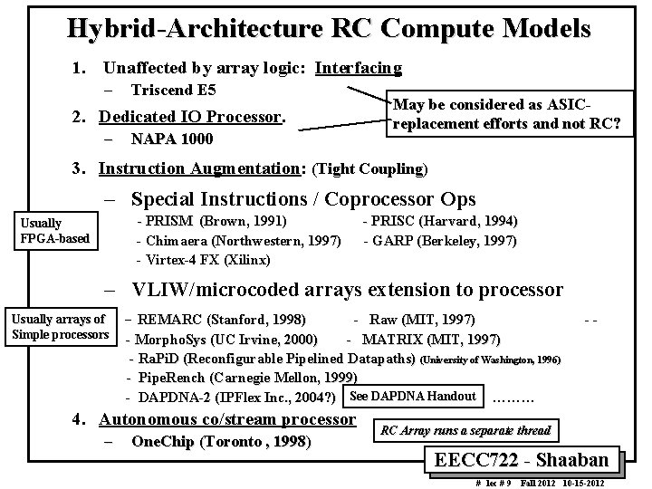 Hybrid-Architecture RC Compute Models 1. Unaffected by array logic: Interfacing – Triscend E 5