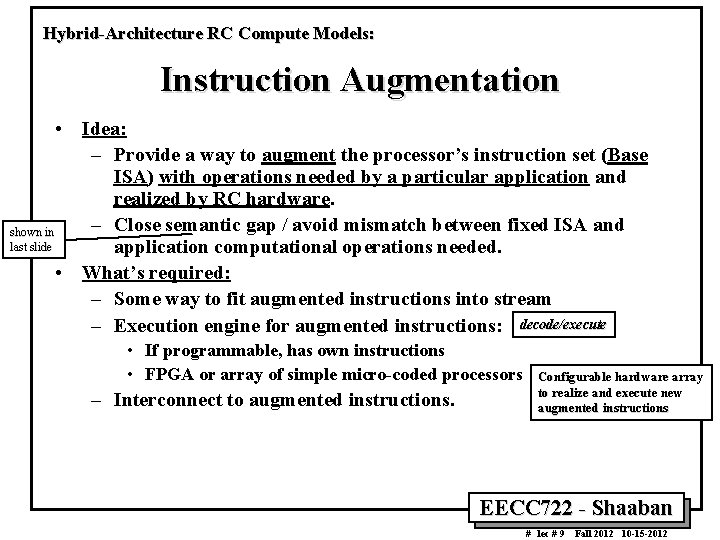 Hybrid-Architecture RC Compute Models: Instruction Augmentation • Idea: – Provide a way to augment