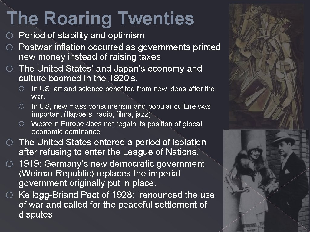 The Roaring Twenties o o o Period of stability and optimism Postwar inflation occurred