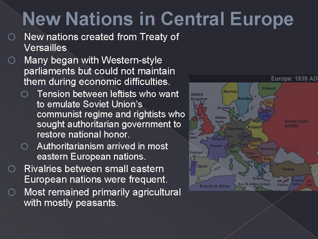 o o New Nations in Central Europe New nations created from Treaty of Versailles