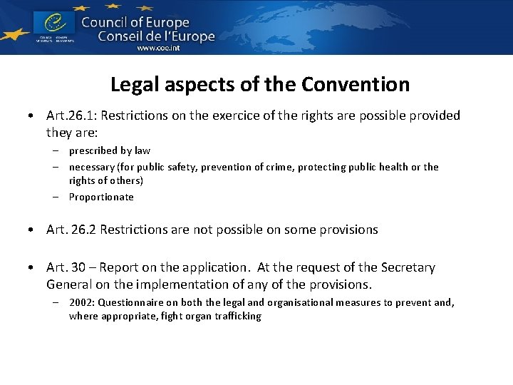 Legal aspects of the Convention • Art. 26. 1: Restrictions on the exercice of Legal aspects of the Convention • Art. 26. 1: Restrictions on the exercice of