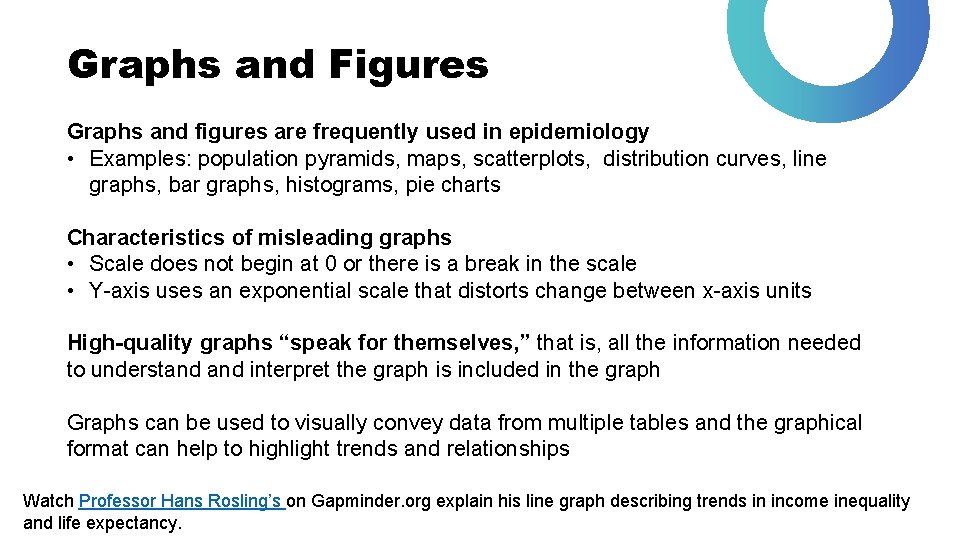 Graphs and Figures Graphs and figures are frequently used in epidemiology • Examples: population