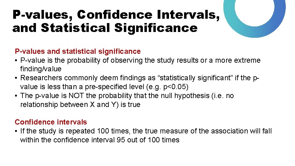 P-values, Confidence Intervals, and Statistical Significance P-values and statistical significance • P-value is the