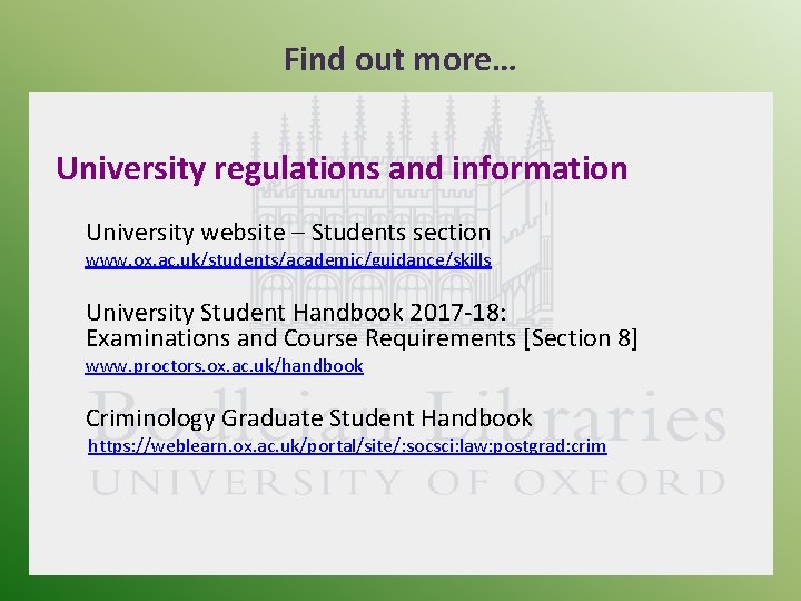 Find out more… University regulations and information University website – Students section www. ox.