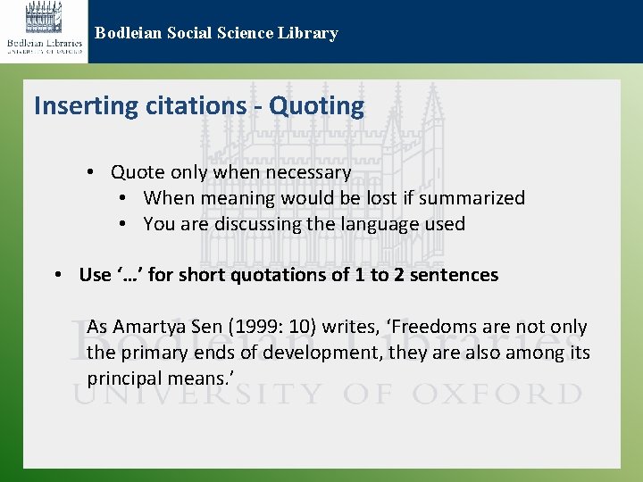 Bodleian Social Science Library Inserting citations - Quoting • Quote only when necessary •